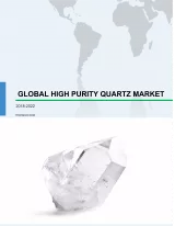 Global High Purity Quartz Market 2018-2022